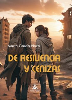 de resilencia y cenizas-marta garcia plaza-9788412983012