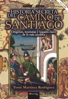 historia secreta del camino de santiago (ebook)-tome martinez rodriguez-9788413051512