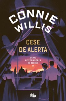 cese de alerta (historiadores de oxford 4)-connie willis-9788413147512