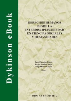derechos humanos dese la interdisciplinariedad en ciencias sociales y humanidades. (ebook)-david sanchez rubio-sergio marin conejo-jorge olvera garcia-9788413246512