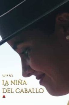 la niña del caballo-luis requena gomariz-9788413381312