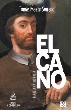 elcano, viaje a la historia. edicion v centenario (ebook)-tomas mazon serrano-9788413394312