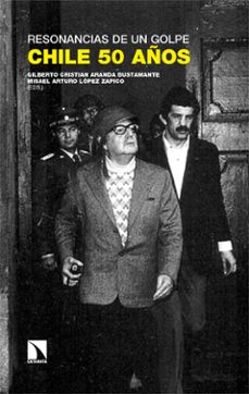 resonancias de un golpe: chile 50 años (ebook)-gilberto c. (ed) aranda bustamante-m. arturo (ed.) lopez zapico-9788413528212
