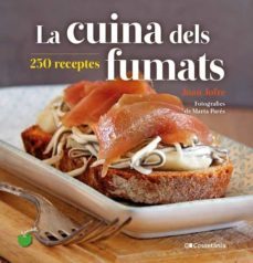 la cuina dels fumats: 250 receptes-joan jofre español-9788413560212