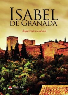 isabel de granada (ebook)-angeles valero lasheras-9788413634012
