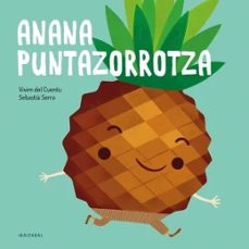 anana puntazorrotza (frutak eta barazkiak)-9788413707112