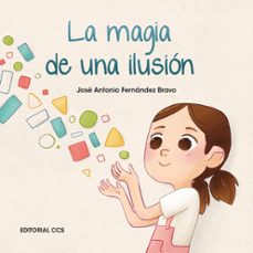 la magia de una ilusion-jose antonio fernandez bravo-9788413791012