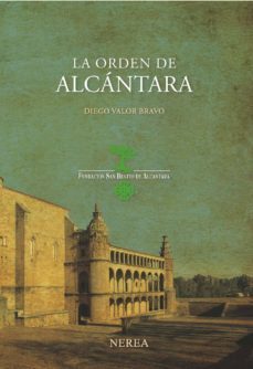 la orden de alcantara-diego bravo valor-9788415042112