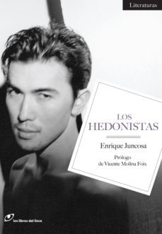 los hedonistas-enrique juncosa-9788415070412
