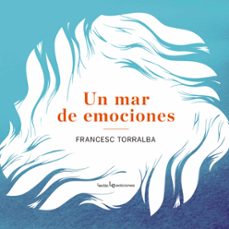 un mar de emociones-francesc torralba-9788415088912