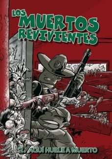 los muertos revivientes nº 2: aqui huele a muerto-9788415201212