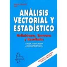analisis vectorial y estadistico: definiciones teoremas resultado s (2ª ed.)-9788415214212