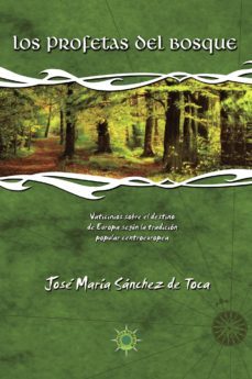 los profetas del bosque (ebook)-jose maria sanchez de toca-9788415306412