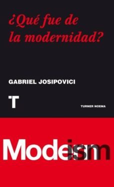 ã‚â¿quã© fue de la modernidad? (ebook)-gabriel josipovici-9788415427612