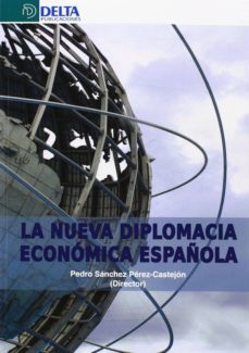 la nueva diplomacia economica española-9788415581512