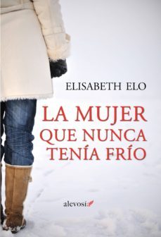 la mujer que nunca tenia frio-elisabeth elo-9788415608912
