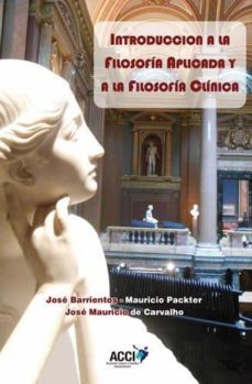 introduccion a la filosofia aplicada y a la filosofia-jose barrientos-9788415705512