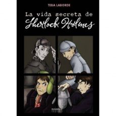 la vida secreta de sherlock holmes-teba laborde-9788415839712