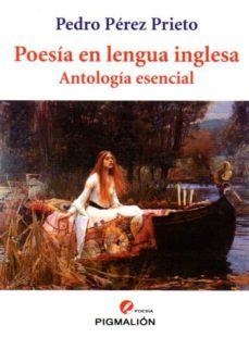 poesia en lengua inglesa: antologia esencial bilingue-p. perez prieto-9788415916512