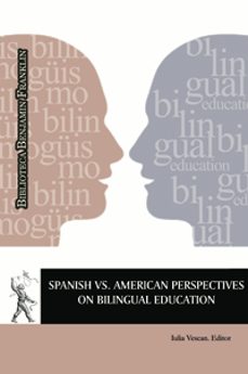 spanish vs. american: perspectives on bilingual education-iulia vescan-9788416133512