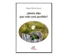 ¿quien dijo que todo esta perdido?-9788416180912