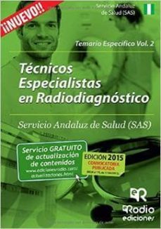 tecnicos especialistas en radiodiagnostico del sas. temario especifico. volumen 2-9788416232512