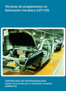 (i.b.d.)tecnicas de programacion en fabricacion mecanica (uf1125)-9788416275212