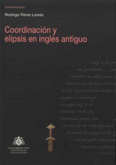 coordinacion y elipsis en ingles antiguo-rodrigo perez lorido-9788416343812