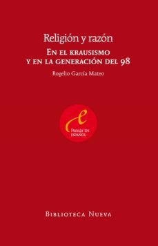 religion y razon: en el krausismo y en la generacion del 98-rogelio garcia mateo-9788416345212