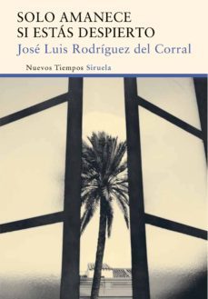 solo amanece si estás despierto (ebook)-jose luis rodriguez del corral-9788416396412