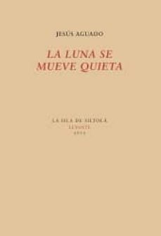 la luna se mueve quieta-9788416469512
