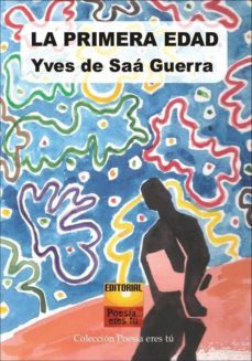 la primera edad-yves de saa guerra-9788416480012