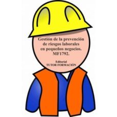 gestion de la prevencion de riesgos laborales en pequeños negocio s. mf1792.-carmen arenal laza-9788416482412