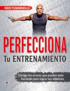 perfecciona tu entrenamiento-nick tumminello-9788416676712