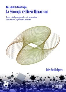mas alla de la psicoterapia: la psicologia del nuevo humanismo. breve estudio-javier zorrilla-9788416747412