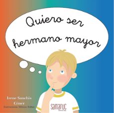 quiero ser hermano mayor-irene sanchis giner-9788416772612