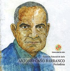 antonio caño barranco periodista proyecto natural de jaen-9788416819812