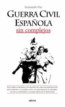 guerra civil española sin complejos-fernando paz cristobal-9788416921812