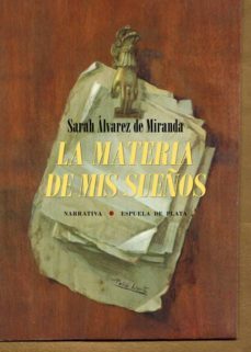 la materia de mis sueños-sarah alvarez de miranda-9788417146412
