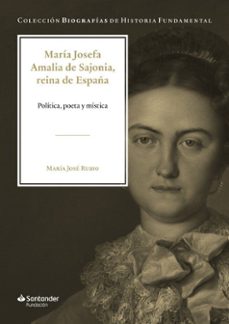 maria josefa amalia de sajonia, reina de españa-maria jose rubio aragones-9788417264512