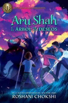 aru shah y el árbol de los deseos-roshani chokshi-9788417390112