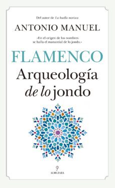 flamenco: arqueologia de lo jondo-antonio manuel rodriguez ramos-9788417418212