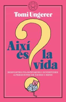 aixi es la vida-tomi ungerer-9788417552312