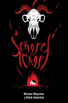 señores del caos: el sangriento auge del metal satanico-michael moynihan-9788417645212
