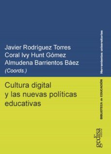 cultura digital y las nuevas politicas educativas (ebook)-javier; hunt gomez, coral ivy; barrientos baez, almudena (coords.) rodriguez torres-9788417690212