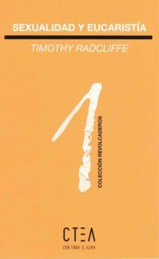 sexualidad y y eucaristia-timothy radcliffe-9788417728212