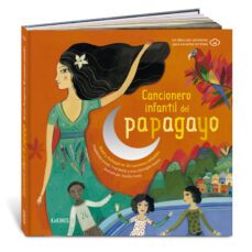cancionero infantil del papagayo-magdeleine lerasle-paul mindy-9788417742812