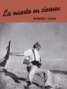 la muerte en ciernes.-robert capa-9788417769512