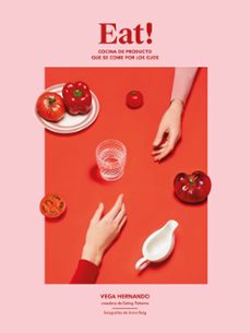 eat!: cocina de producto que se come por los ojos-9788417858612