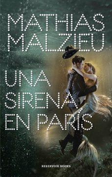 una sirena en paris-mathias malzieu-9788417910112